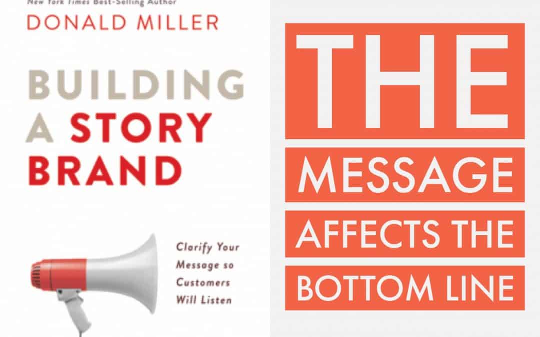 Book Review: “Building A StoryBrand” the message affects the bottom line